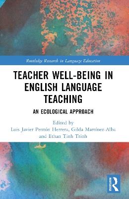 Teacher Well-Being in English Language Teaching: An Ecological Approach - cover