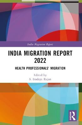 India Migration Report 2022: Health Professionals' Migration - cover