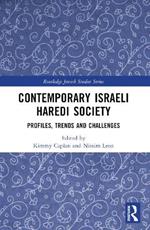 Contemporary Israeli Haredi Society: Profiles, Trends, and Challenges