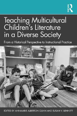 Teaching Multicultural Children’s Literature in a Diverse Society: From a Historical Perspective to Instructional Practice - cover