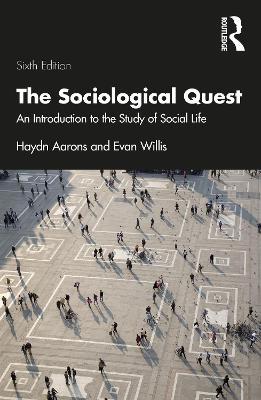 The Sociological Quest: An Introduction to the Study of Social Life - Haydn Aarons,Evan Willis - cover