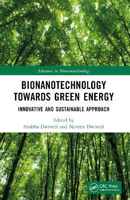Bionanotechnology Towards Green Energy: Innovative and Sustainable Approach - cover