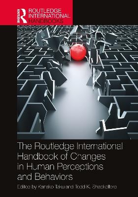 The Routledge International Handbook of Changes in Human Perceptions and Behaviors - cover