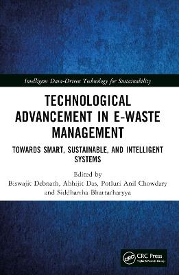 Technological Advancement in E-waste Management: Towards Smart, Sustainable, and Intelligent Systems - cover