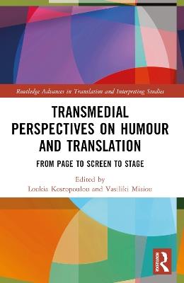 Transmedial Perspectives on Humour and Translation: From Page to Screen to Stage - cover