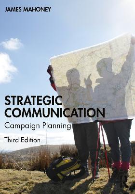 Strategic Communication: Campaign Planning - James Mahoney - cover