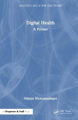 Digital Health: A Primer - Nilmini Wickramasinghe - cover