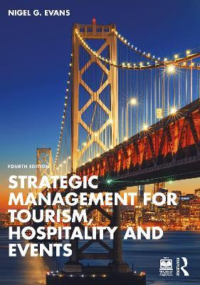 Strategic Management for Tourism, Hospitality and Events - Nigel G. Evans - cover
