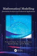Mathematical Modelling: Simulation Analysis and Industrial Applications
