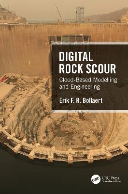 Digital Rock Scour: Cloud-Based Modelling and Engineering - Erik Bollaert - cover