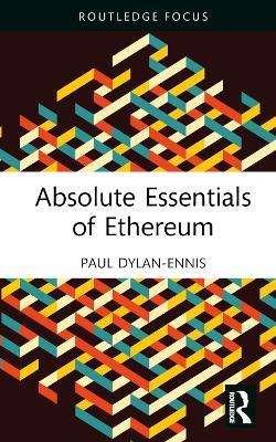 Absolute Essentials of Ethereum - Paul Dylan-Ennis - cover