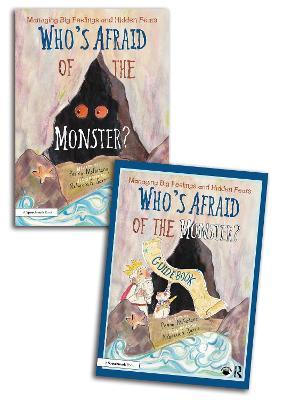 Who's Afraid of the Monster? A Storybook and Guidebook for Managing Big Feelings and Hidden Fears - Penny McFarlane - cover