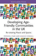 Developing Age-Friendly Communities in the UK: Re-creating Places and Spaces