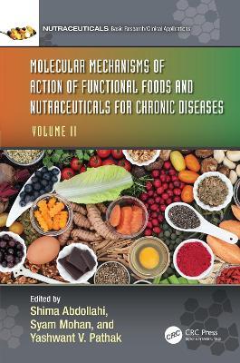 Molecular Mechanisms of Action of Functional Foods and Nutraceuticals for Chronic Diseases: Volume II - cover