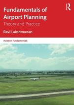 Fundamentals of Airport Planning: Theory and Practice