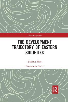 The Development Trajectory of Eastern Societies - Zhao Jiaxiang - cover