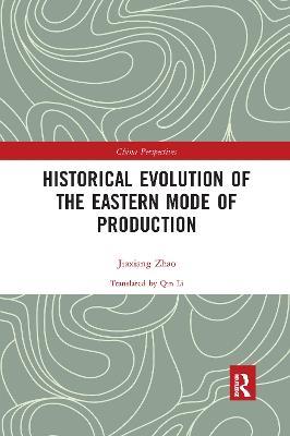 Historical Evolution of the Eastern Mode of Production - Zhao Jiaxiang - cover