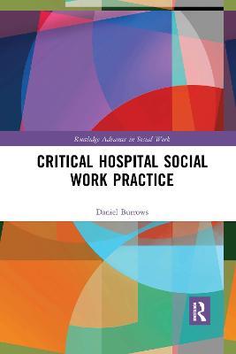 Critical Hospital Social Work Practice - Daniel Burrows - cover