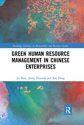 Green Human Resource Management in Chinese Enterprises - Jie Shen,Jenny Dumont,Xin Deng - cover