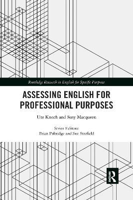 Assessing English for Professional Purposes - Ute Knoch,Susy Macqueen - cover