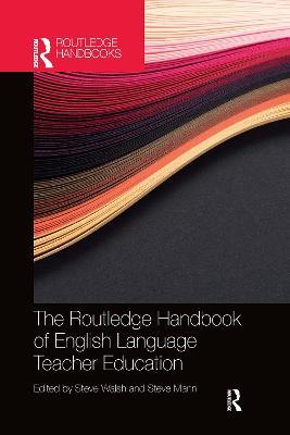 The Routledge Handbook of English Language Teacher Education - cover