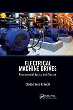 Electrical Machine Drives: Fundamental Basics and Practice