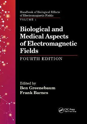 Biological and Medical Aspects of Electromagnetic Fields, Fourth Edition - cover