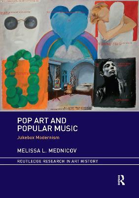Pop Art and Popular Music: Jukebox Modernism - Melissa L. Mednicov - cover