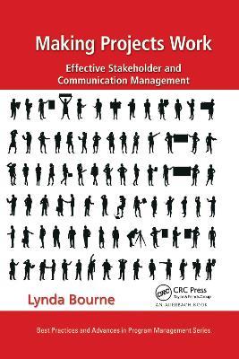 Making Projects Work: Effective Stakeholder and Communication Management - Lynda Bourne - cover