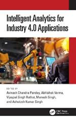 Intelligent Analytics for Industry 4.0 Applications