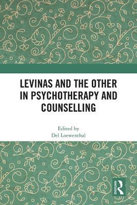 Levinas and the Other in Psychotherapy and Counselling - cover