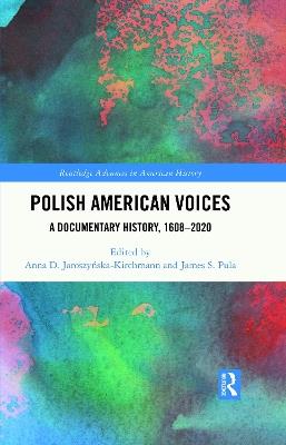 Polish American Voices: A Documentary History, 1608–2020 - cover