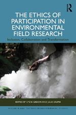 The Ethics of Participation in Environmental Field Research: Inclusion, Collaboration, and Transformation
