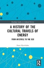 A History of the Cultural Travels of Energy: From Aristotle to the OED