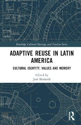 Adaptive Reuse in Latin America: Cultural Identity, Values and Memory - cover