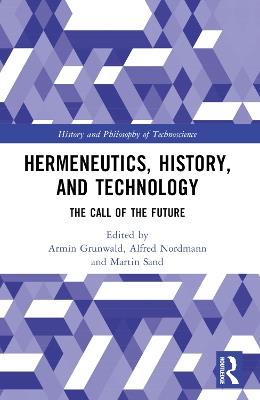 Hermeneutics, History, and Technology: The Call of the Future - cover