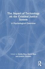 The Impact of Technology on the Criminal Justice System: A Psychological Overview