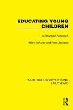 Educating Young Children: A Structural Approach