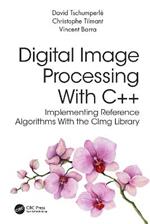 Digital Image Processing with C++: Implementing Reference Algorithms with the CImg Library