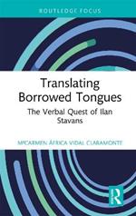 Translating Borrowed Tongues: The Verbal Quest of Ilan Stavans