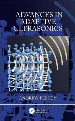 Advances in Adaptive Ultrasonics - Andrew Feeney - cover