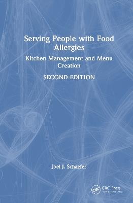 Serving People with Food Allergies: Kitchen Management and Menu Creation - Joel J. Schaefer - cover