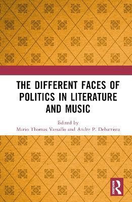 The Different Faces of Politics in Literature and Music - cover