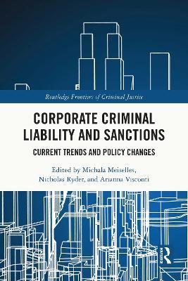 Corporate Criminal Liability and Sanctions: Current Trends and Policy Changes - cover