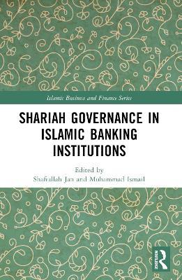 Shariah Governance in Islamic Banking Institutions - cover