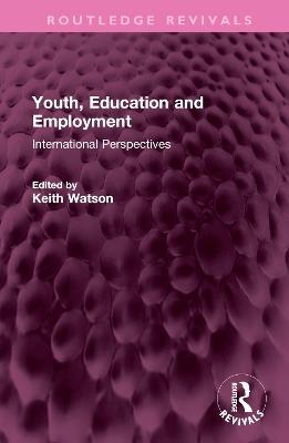 Youth, Education and Employment: International Perspectives - cover