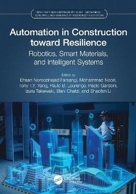 Automation in Construction toward Resilience: Robotics, Smart Materials and Intelligent Systems - cover