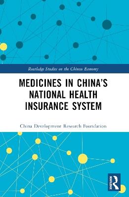 Medicines in China’s National Health Insurance System - China Development Research Foundation - cover