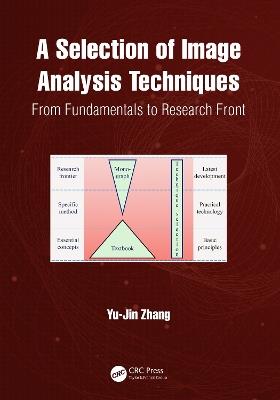 A Selection of Image Analysis Techniques: From Fundamental to Research Front - Yu-Jin Zhang - cover