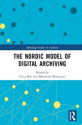 The Nordic Model of Digital Archiving - cover